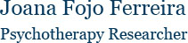Joana Fojo Ferreira Psychotherapy Researcher